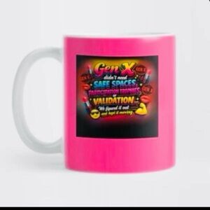 Gen X Coffee Mugs; AVAILABLE IN ALL COLORS! (Xquizite Print on Demand Product)